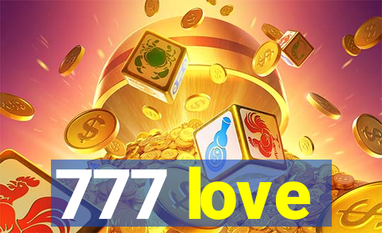 777 love